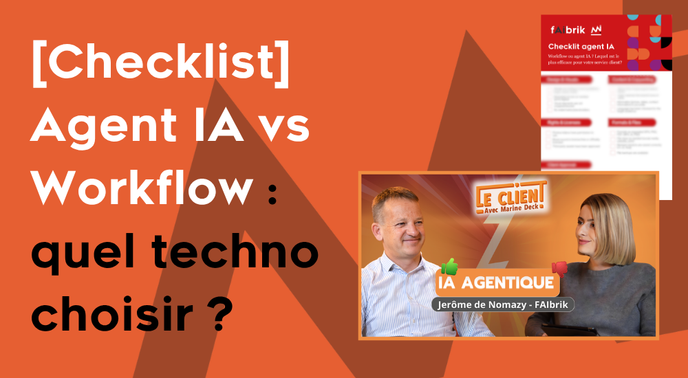Agent IA vs Workflow : quelle technologie choisir pour votre service client ?